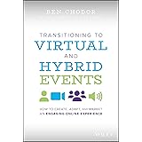 Transitioning to Virtual and Hybrid Events: How to Create, Adapt, and Market an Engaging Online Experience