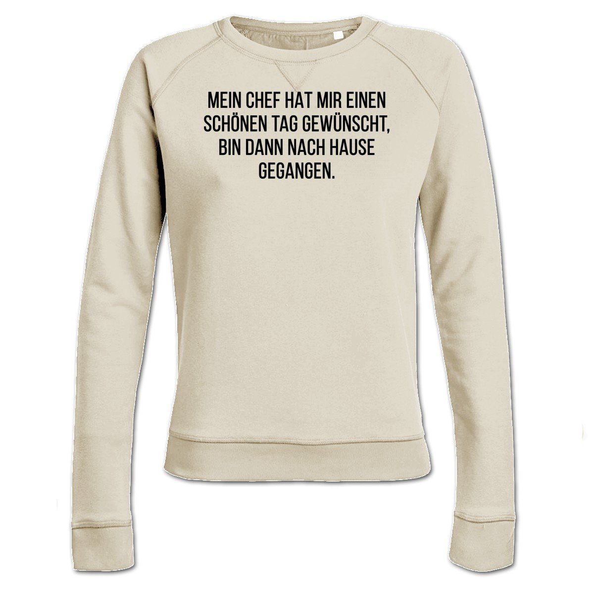 Shirtcity Mein Chef Hat Mir Einen Schonen Tag Gewunscht Bin Dann