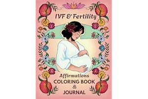 IVF Gifts for Women | IVF Coloring Book & Journal: Affirmations, Hope & Baby Dust for Your IVF Journey – IVF Must Haves for E