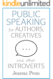 Public Speaking for Authors, Creatives and other Introverts (Books for Writers Book 6)