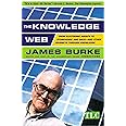 The Knowledge Web : From Electronic Agents to Stonehenge and Back -- And Other Journeys Through Knowledge