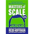 Masters of Scale: Surprising Truths from the World's Most Successful Entrepreneurs
