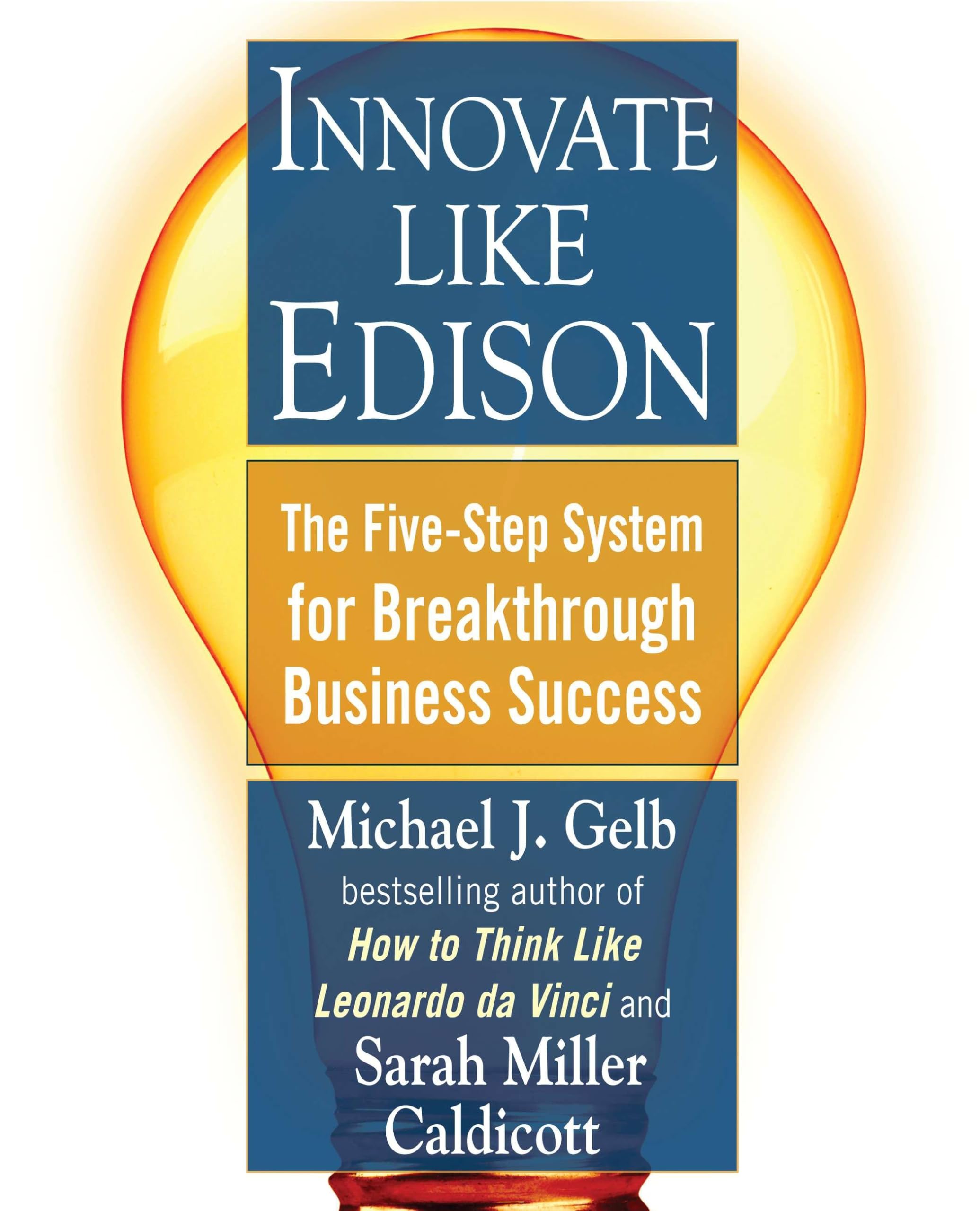 Innovate Like Edison: The Five-Step System for