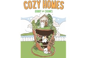 Cozy Homes: Coloring Book for Adults and Teens Featuring Relaxing, Super Cute Designs of Cozy, Tiny Spaces, by Bobby and Chun