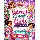 Advent Calendar Girls: 3-6 Years. 24 Days and 100 Activities to Enjoy While Waiting for Christmas. A Perfect Gift for Girls, Daughters, or Granddaughters. Coloring Book, Quizzes, Games, and Much More.
