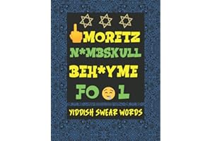 Yiddish Swear Words: Hilarious Yiddish Insults You Need To Know With Mandalas To Color For Relaxation