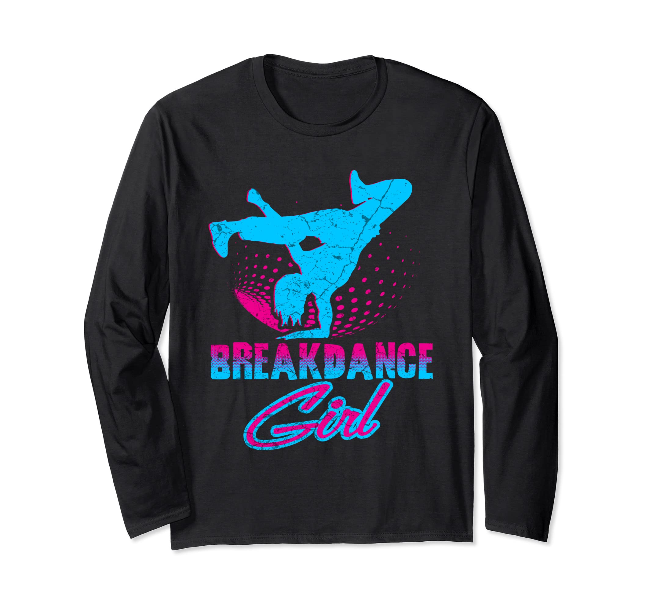 Dance Dancing Funny Breakdance Dancer Girl Long Sleeve T-Shirt