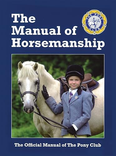 Download The Manual of Horsemanship: The Official Manual of The Pony Club PDF
