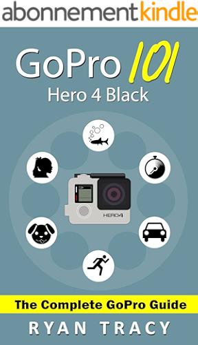 Download GoPro: 101 User Guide & Manual (For GoPro Hero 4) (English Edition) PDF