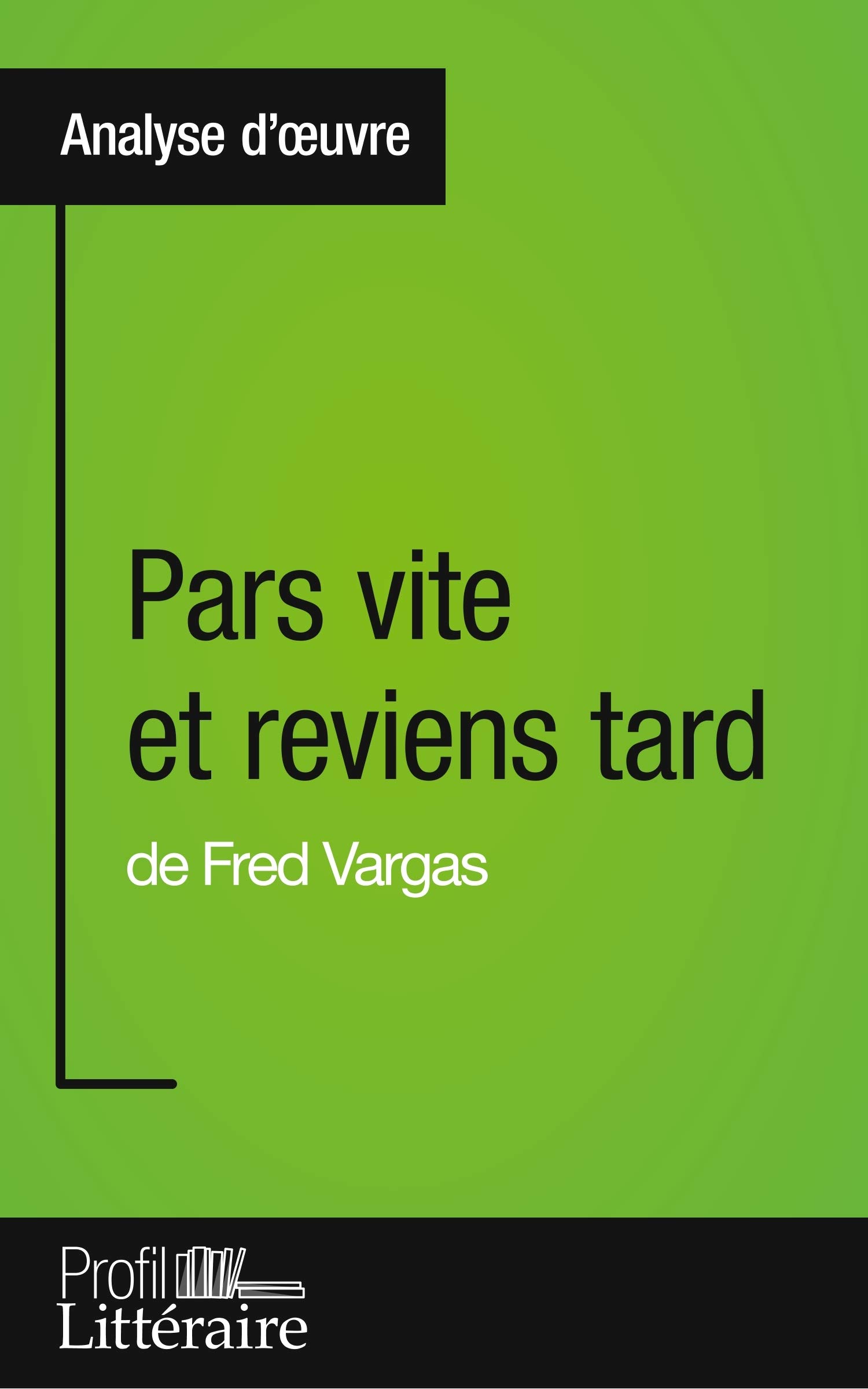 Pars Vite Et Reviens Tard Resume Pdf
