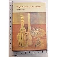 Giorgio Morandi: Late Paintings: Morandi, Giorgio, Mattioli