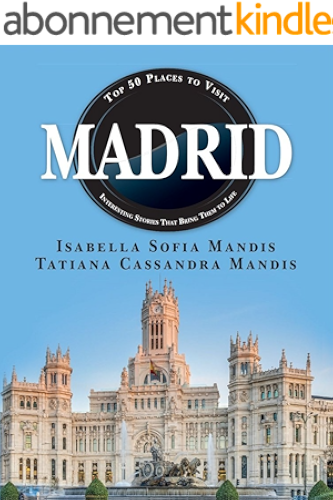 Download Madrid: Top 50 Places to Visit & Interesting Stories That Bring Them to Life (English Edition) PDF