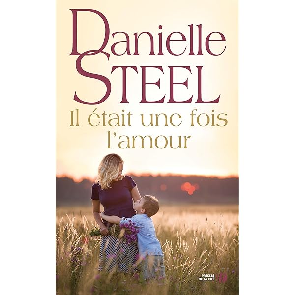 Il Etait Une Fois L Amour French Edition Kindle Edition By Steel Danielle Marrast Isabelle Literature Fiction Kindle Ebooks Amazon Com