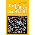 The Tao of Leadership: Lao Tzu's Tao Te Ching Adapted for a New Age