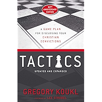 Tactics, 10th Anniversary Edition: A Game Plan for Discussing Your Christian Convictions book cover