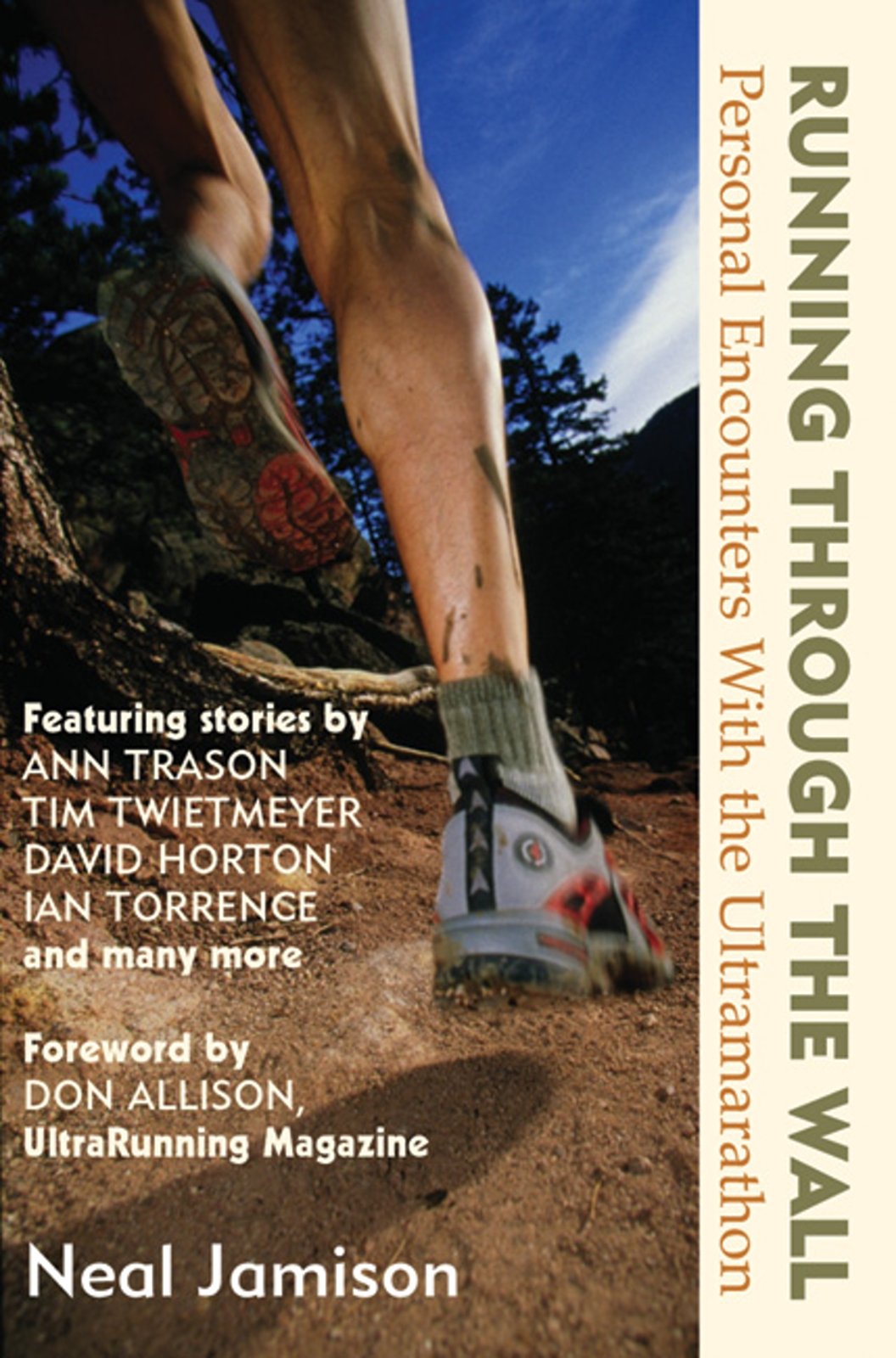Running Through The Wall Personal Encounters With The Ultramarathon Jamison Neal Allison Don Amazon Com Books Running Through The Wall Personal Encounters With The Ultramarathon Jamison Neal Allison Don Amazon Com Books