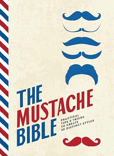 Download The Mustache Bible: Practical tips & tricks to create 40 distinct styles PDF