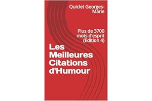 Les Meilleures Citations d'Humour: Plus de 3700 mots d'esprit (Edition 4) (French Edition)