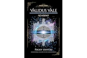 Validus Vale Academy: Book Three (Essence Bound Series 3)