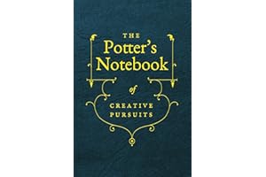 The Potter's Notebook of Creative Pursuits: A Ceramic Artist's Journal of Inspiration, Sketching and Project Ideas
