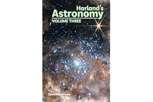 Harland's Astronomy: VOLUME THREE