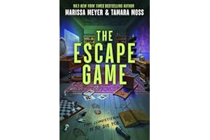 The Escape Game: A twisty thrill-ride, filled with sabotage, betrayal, and puzzles to DIE for...