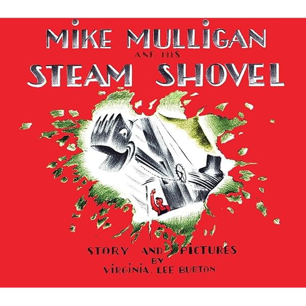 Mike Mulligan and His Steam Shovel 75th Anniversary: Burton