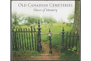 Old Canadian Cemeteries: Places of Memory