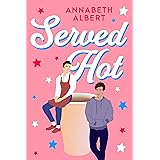 Served Hot (Portland Heat Book 1)
