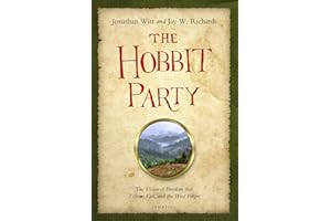 The Hobbit Party: The Vision of Freedom that Tolkien Got, and the West Forgot