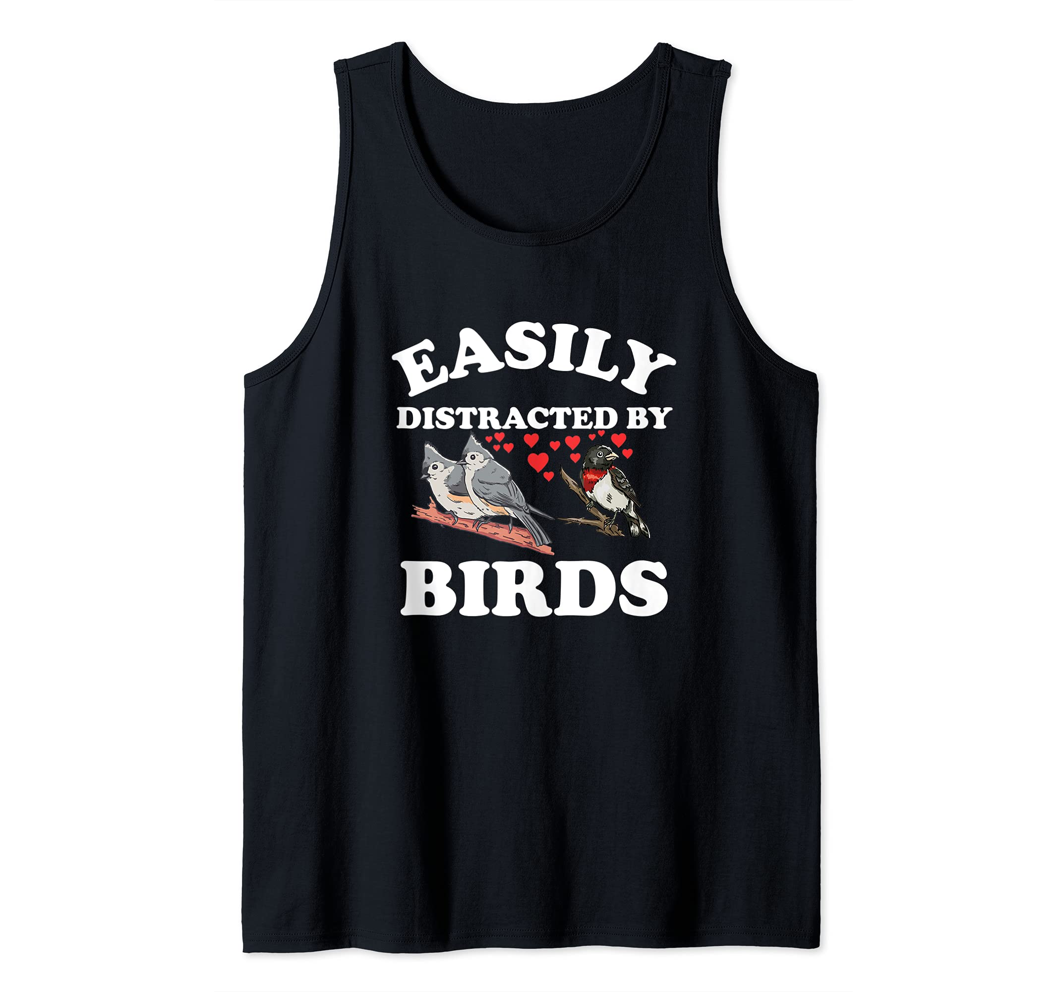 Easily Distracted By Birds For Bird Lovers Women And Men Tank Top