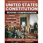 United States Constitution Interactive History Workbook for Kids: Puzzles and Secret Codes, Reading Comprehension, Civics and Government, ... (U.S. Constitution - Civics and Government)