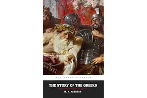The Story of the Greeks (Ibis Press Classics): Illustrated Edition