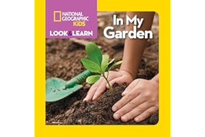National Geographic Kids Look & Learn: In My Garden