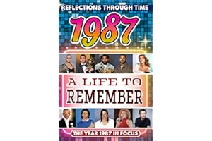 1987 in Focus: A Life to Remember - The Year You Were Born Book: A nostalgic gift packed with trivia, brain games, and events