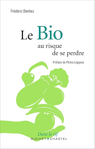 Download Le Bio, au risque de se perdre (Dans le vif) PDF