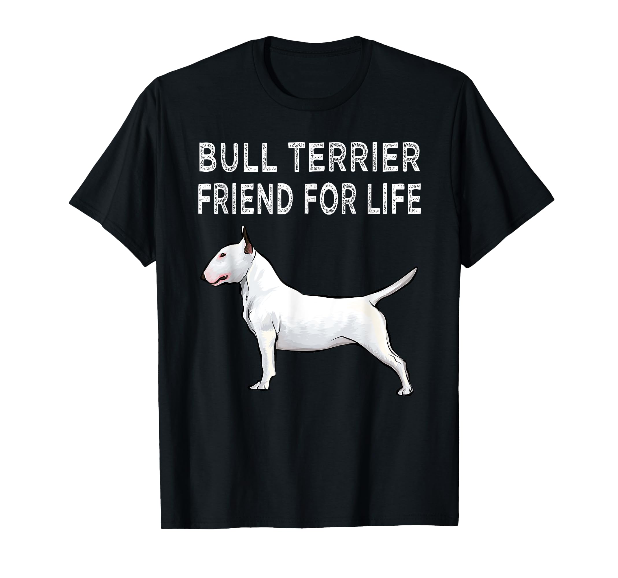 Bull Terrier Friend For Life Dog Friendship T-Shirt