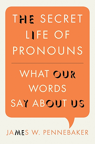 Download The Secret Life of Pronouns: What Our Words Say About Us (English Edition) PDF