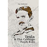 Tesla & The Cabbage Patch Kids: Exploring the lost Empire of Tartaria and the Reset of 1776