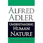 Understanding Human Nature: The Psychology of Personality