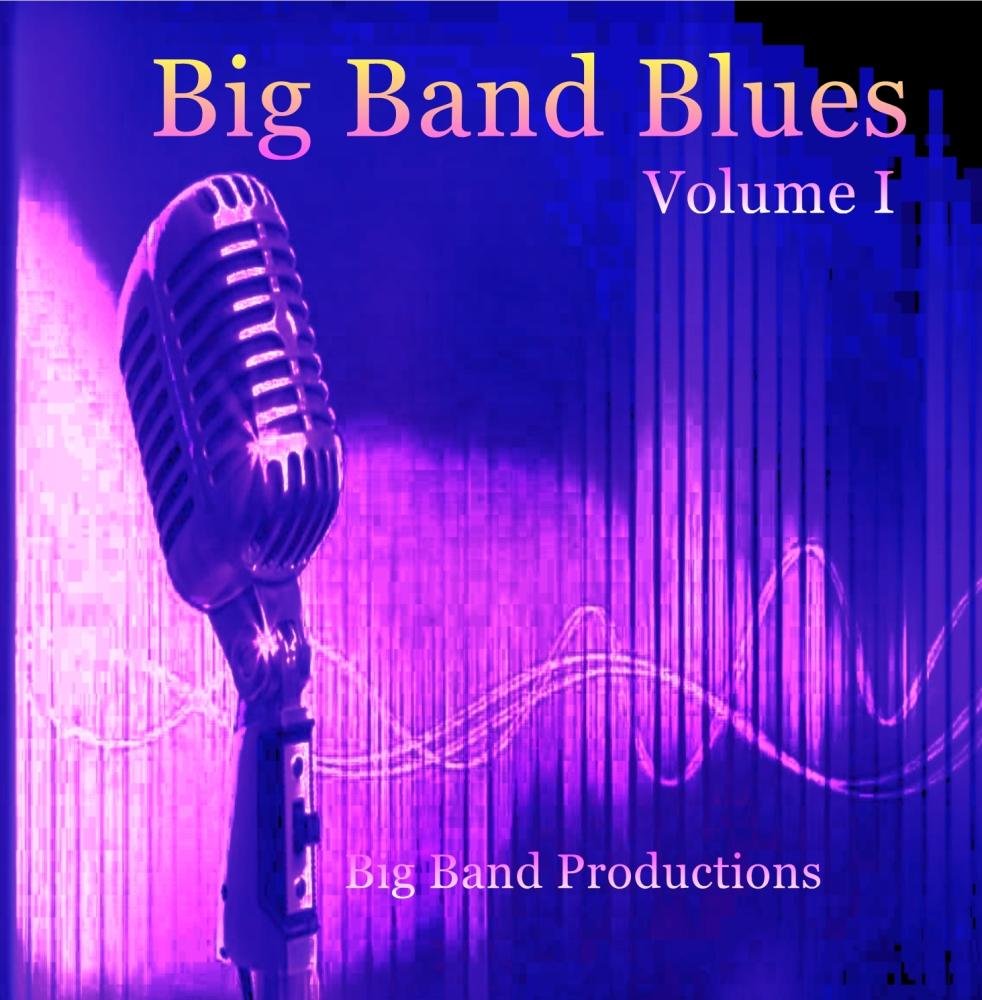 Big Band Productions Big Band Blues Instrumentals Music Volume I