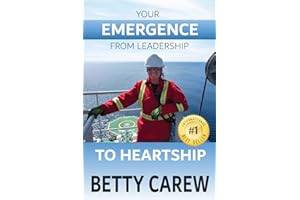 Your Emergence From Leadership To Heartship