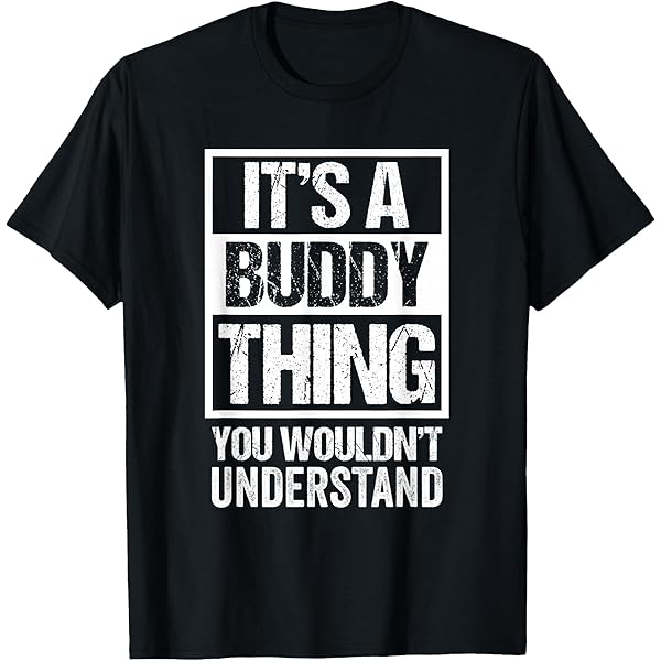 Amazon.com: World's Best Buddy Ever - Buddies BFF T-Shirt