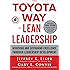 The Toyota Way to Lean Leadership:  Achieving and Sustaining Excellence through Leadership Development