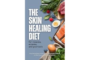 The Skin Healing Diet For Rosacea, Eczema And Psoriasis