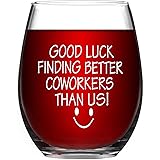 Good Luck Finding Better Coworkers Than Us Stemless Wine Glass 15Oz, Funny Wine Glass for Going Away, Leaving, Farewell, New 