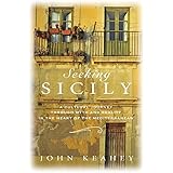Seeking Sicily: A Cultural Journey Through Myth and Reality in the Heart of the Mediterranean