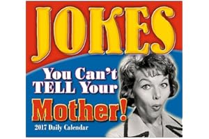 Jokes You Can't Tell Your Mother 2017 Boxed/Daily Calendar
