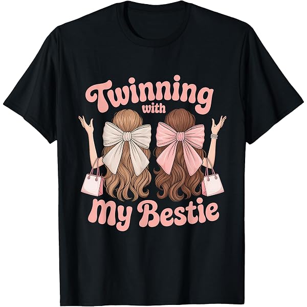 Amazon.com: Twinning With My Bestie Spirit Week Twin Day Best