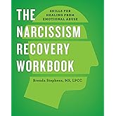The Narcissism Recovery Workbook: Skills for Healing from Emotional Abuse (Companion - The Narcissism Recovery Journal)